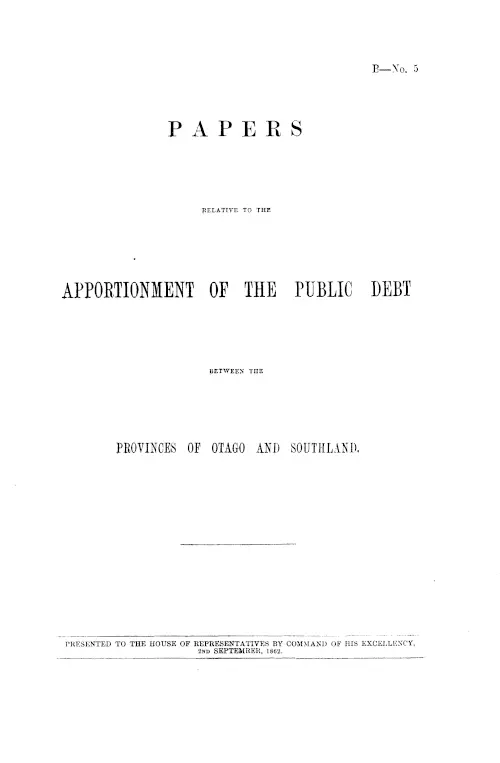 PAPERS RELATIVE TO THE APPORTIONMENT OF THE PUBLIC DEBT BETWEEN THE PROVINCES OF OTAGO AND SOUTHLAND.