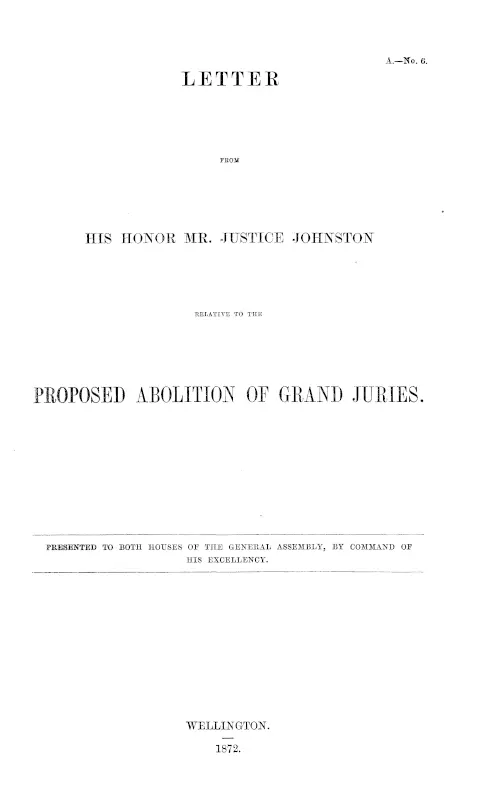 LETTER FROM HIS HONOR MR. JUSTICE JOHNSTON RELATIVE TO THE PROPOSED ABOLITION OF GRAND JURIES.