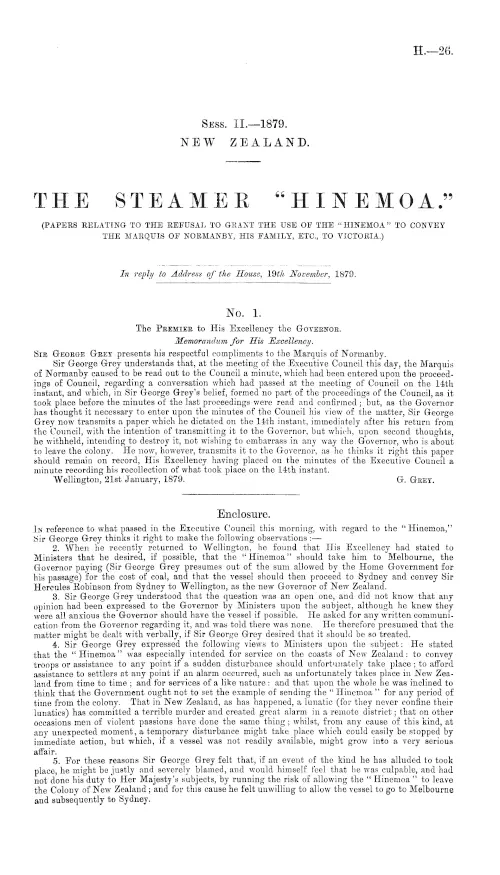 THE STEAMER "HINEMOA." (PAPERS RELATING TO THE REFUSAL TO GRANT THE USE OF THE "HINEMOA" TO CONVEY THE MARQUIS OF NORMANBY, HIS FAMILY, ETC., TO VICTORIA.)