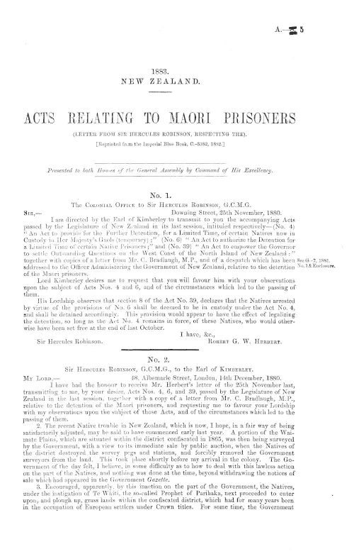 ACTS RELATING TO MAORI PRISONERS (LETTER FROM SIR HERCULES ROBINSON, RESPECTING THE). [Reprinted from the Imperial Blue Book, C.-3382, 1882.]