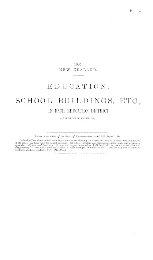 EDUCATION: SCHOOL BUILDINGS, ETC., IN EACH EDUCATION DISTRICT (APPROXIMATE VALUE OF).