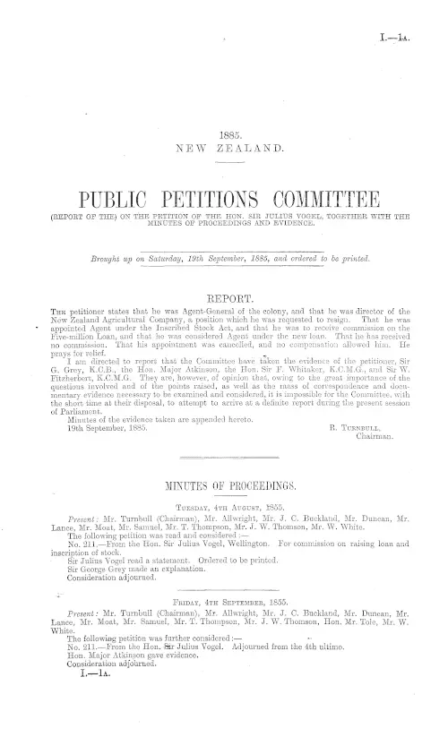 PUBLIC PETITIONS COMMITTEE (REPORT OF THE) ON THE PETITION OF THE HON. SIR JULIUS VOGEL, TOGETHER WITH THE MINUTES OF PROCEEDINGS AND EVIDENCE.