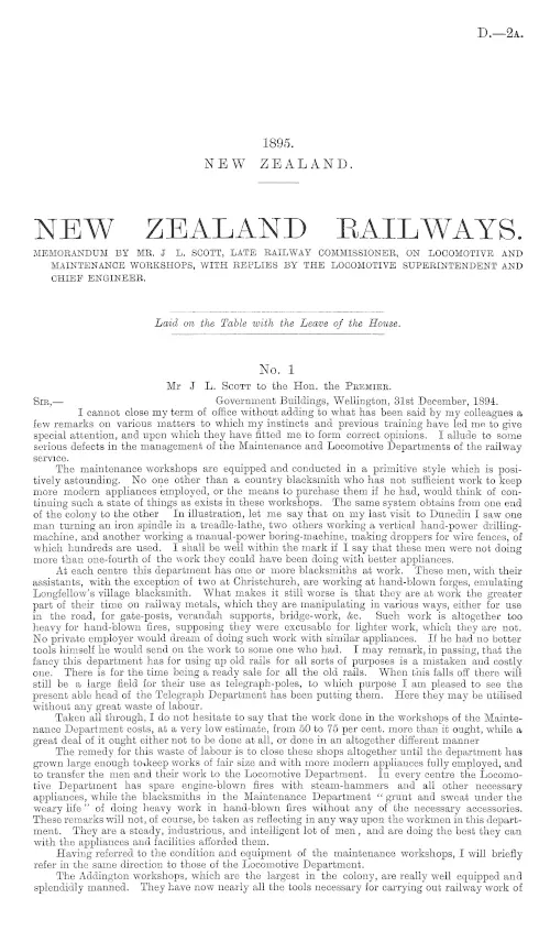 NEW ZEALAND RAILWAYS. MEMORANDUM BY MR. J.L. SCOTT, LATE RAILWAY COMMISSIONER, ON LOCOMOTIVE AND MAINTENANCE WORKSHOPS, WITH REPLIES BY THE LOCOMOTIVE SUPERINTENDENT AND CHIEF ENGINEER.