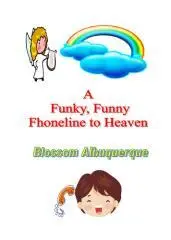 A funky, funny phoneline to heaven / Blossom Albuquerque.