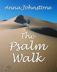 The Psalm Walk / Anna Johnstone.