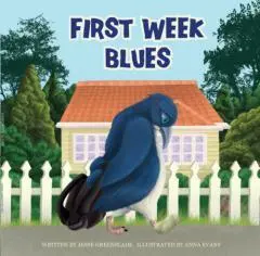 First week blues / by Jesse Greenslade ; illustrated by Anna Evans.