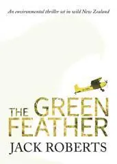 The green feather / Jack Roberts.