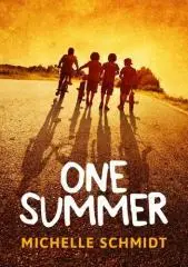 One summer / Michelle Schmidt.