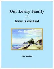 Our Lowry family in New Zealand / Joy Axford.