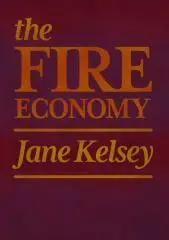 The FIRE economy : New Zealand's reckoning / Jane Kelsey.