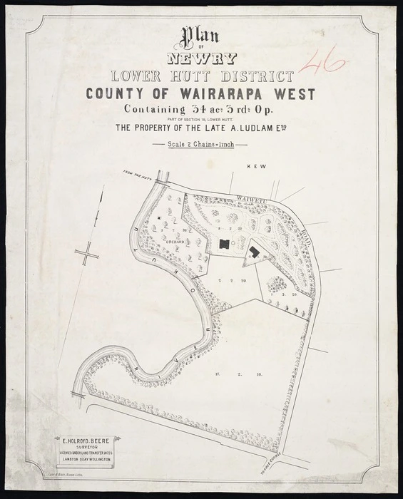 Plan of Newry, Lower Hutt district, county of Wairarapa West, containing 34 acs. 3 rds. 0 p, part of section 18, Lower Hutt.  : the property of the late A. Ludlam Esq. / surveyed by E. Holroyd Beere.