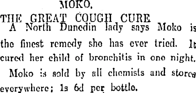 MOKO. THE GREAT COUGH CURE (Otago Daily Times 29-7-1911)
