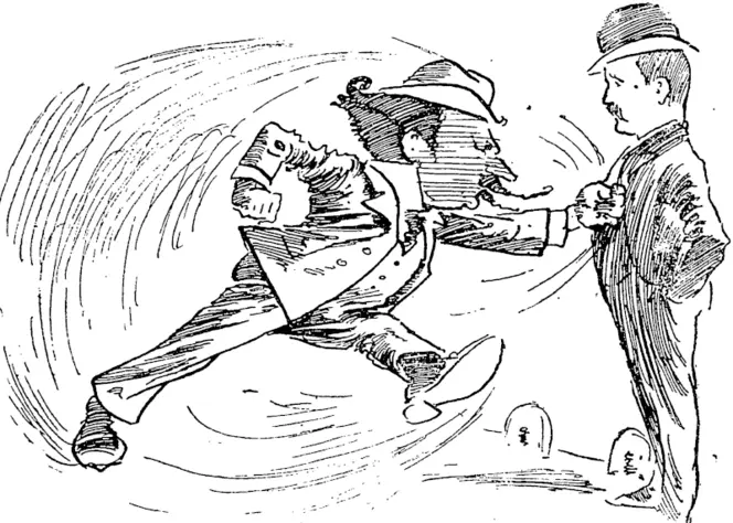 lam no gentleman, am I not���I Chawlus, junior. How dare you? Take that, sir���and see if I am no gentleman.' (Observer, 29 May 1897)