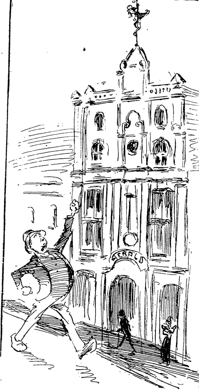McConnaehie is not going to summon Chambers. He is going to take it out of him. But he -will have to climb higher than the top of the Herald flagpole if he catches him. (Observer, 29 May 1897)