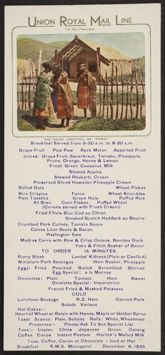 Union Steam Ship Company of New Zealand Ltd :Union Royal Mail Line via San Francisco. The Maori greetings or "Hongi". Breakfast. R.M.S. Maunganui, December 4, 1935. [Menu]