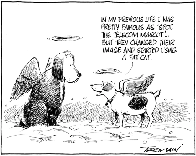 "In my previous life I was pretty famous as 'Spot the Telecom mascot'... but they changed their image and started using a fat cat." 26 August 2009