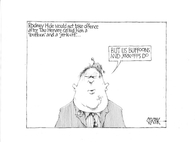 Rodney Hide would not take offence after Tau Henare called him a 'buffoon' and a 'jerk-off'... "But us buffoons and jerk-offs do." 26 August 2009