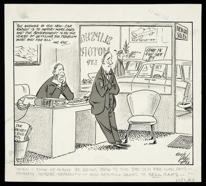 Lodge, Nevile Sidney, 1918-1989 :"When I think we might be going back to the bad old pre-war days - courtesy, service, servility - and actually having to sell cars!" [The effect of the relaxation of importation controls on motor vehicles on car dealers] 13 June 1963