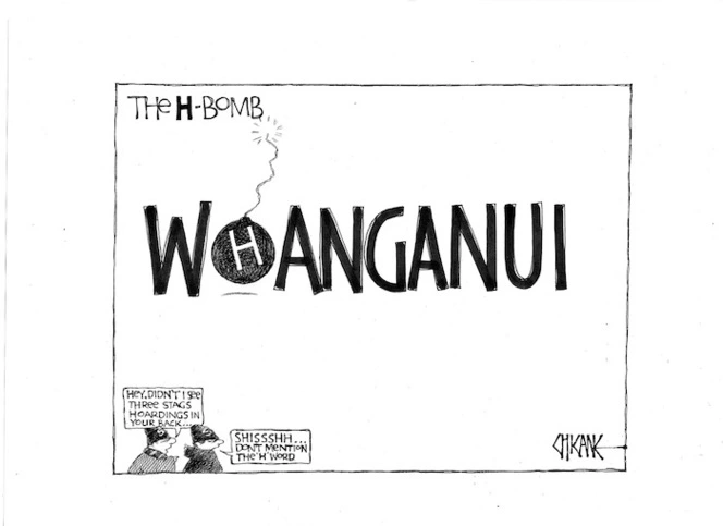 The H-bomb. WHANGANUI. "Hey, didn't I see three stags hoarding in your back..." "Shissshh... don't mention the 'H' word" 19 September 2009