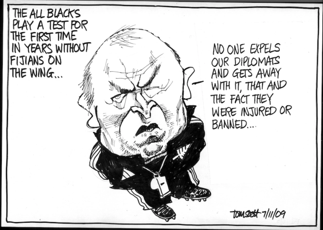 "The All Blacks play a test for the first time in years without Fijians on the wing... No one expels our diplomats and gets away with it, that and the fact that they were injured or banned..." 7 November 2009