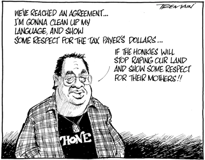 "We've reached an agreement... I'm gonna clean up my language, and show some respect for tax payer's dollars... if the honkies stop raping our land and show some respect for their mothers!!" 27 November 2009