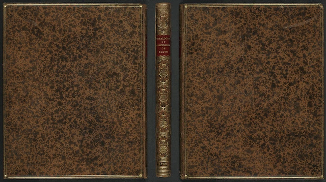 A catalogue of the different specimens of cloth collected in the three voyages of Captain Cook, to the southern hemisphere; [electronic resource] : with a particular account of the manner of manufacturing the same in the various islands of the south seas ; partly extracted from Mr. Anderson and Reinhold Forster's observations, and the verbal account of some of the most knowing of the navigators : with some anecdotes that happened to them among the natives.