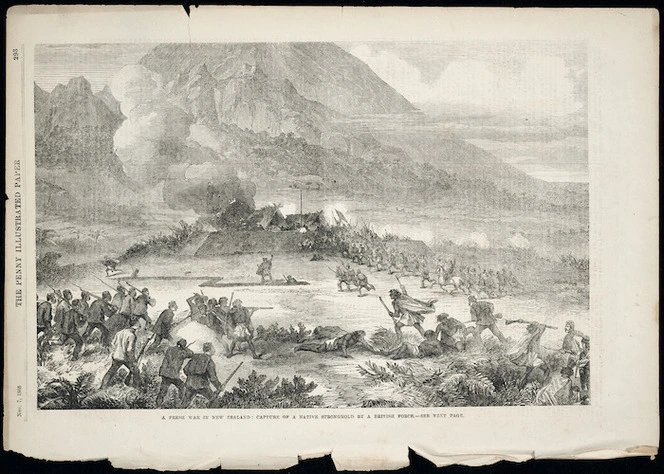 Artist unknown :A fresh war in New Zealand; capture of a native stronghold by a British force - see next page. Penny Illustrated paper, Nov. 7, 1868, page 293