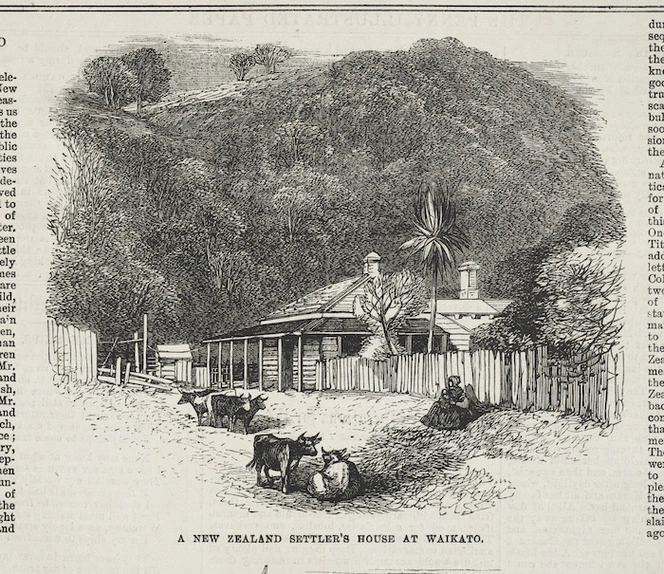Artist unknown :A New Zealand settler's house at Waikato. The penny illustrated paper. Feb. 6, 1869, [page] 93.