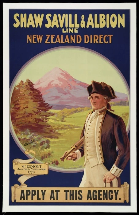 Shaw Savill and Albion Co. Limited :Shaw Savill & Albion line. New Zealand direct. Mt Egmont sighted by Captain Cook 1770 / E Waters. Apply at this agency [ca 1931]