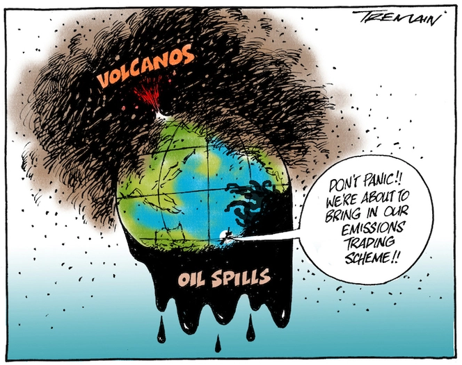 Volcanoes. Oil spills. "Don't panic! We're about to bring in our Emissions Trading Scheme!!" 9 June 2010