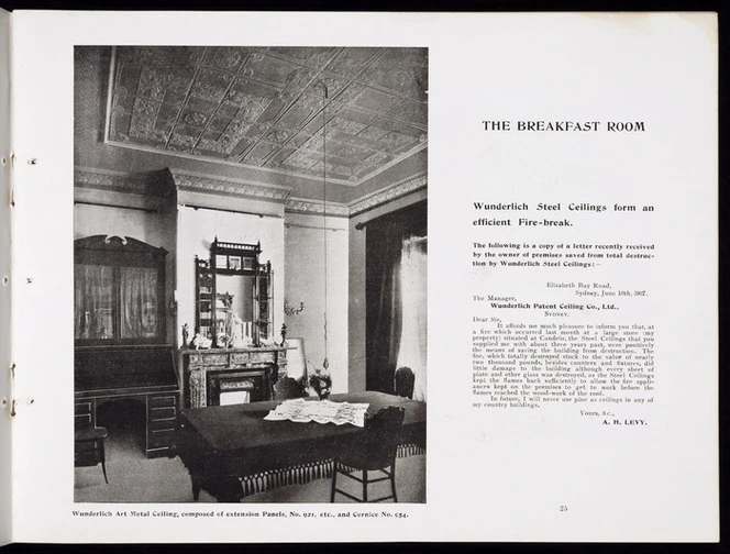 Briscoe & Co Ltd :The breakfast room. A cheerful cosy breakfast room. Residence Dunedin, Wunderlich Art Metal ceiling composed of Panelling 152, cornice 25. Wunderlich Art Metal ceilings are the most effective and most durable form of decoration [ca 1907]