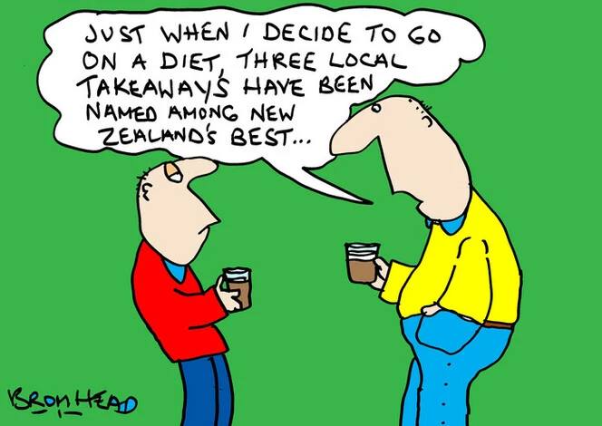 Bromhead, Peter, 1933-:"Just when I decide to go on a diet, three local takeaways have been named among New Zealand's best". 13 September 2013