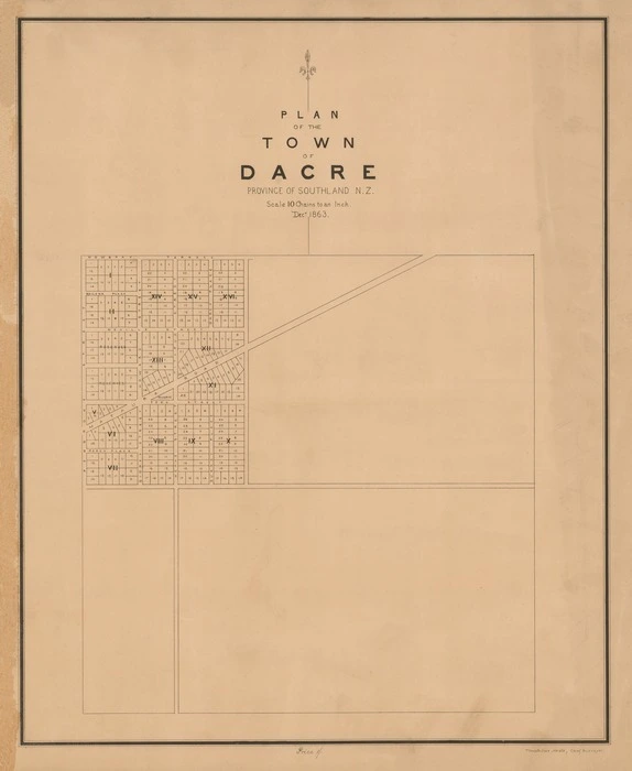 Plan of the town of Dacre, province of Southland, N.Z. [electronic resource] / Theophilus Heale, chief surveyor.