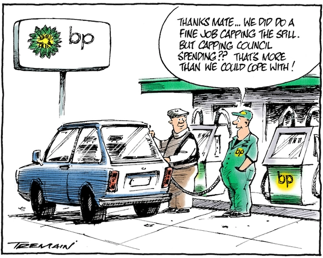 "Thanks mate... we did do a fine job of capping the spill. But capping Council spending?? That's more than we could cope with!" 19 July 2010