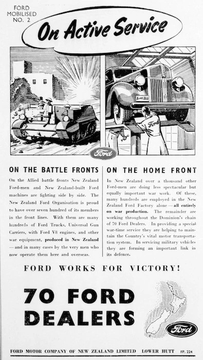 [O'Dea, Albert James], 1916-1986 :Ford mobilised no. 2. On active service, on the battle fronts, on the home front, Ford works for Victory! 70 Ford dealers. Ford Motor Company of New Zealand Limited Lower Hutt FP.224 [ca 1943].