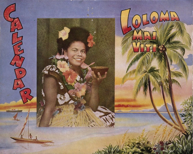 Loloma Mai Viti; Calendar. [Front cover. Fiji. 1948]