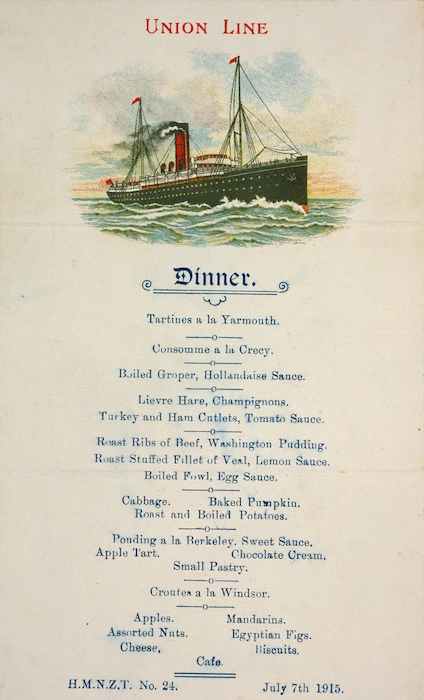 Union Steam Ship Company of New Zealand: Union Line. Dinner [menu and] Wine list [on board] H.M.N.Z.T. No 24. July 7th 1915.