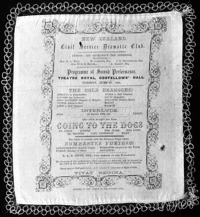 New Zealand Civil Service Dramatic Club :Programme of second performance, Theatre Royal, Oddfellows' Hall, Tuesday June 27, 1865. "The bold dragons" ... "Going to the dogs" ... the whole to conclude with the burlesque tragic opera, "Bombastes Furioso". ... R.A.R. Owen, esq will preside at the pianoforte. 1865.