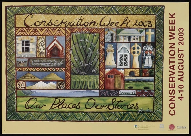 Beaufort, Caroline, fl 2000s :Conservation Week 2003. Conservation Week 4-10 August 2003. Department of Conservation; New Zealand National Commission for UNESCO, NZ Historic Places Trust. Freestyle Total Print Production [2003]