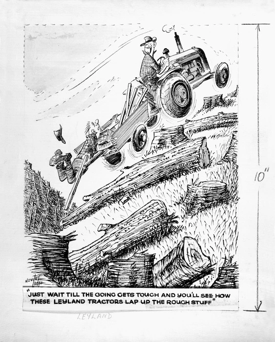 Lodge, Nevile Sidney 1918-1989 :Just wait until the going gets tough and you'll see how these Leyland tractors leap up the rough stuff! [1960?]