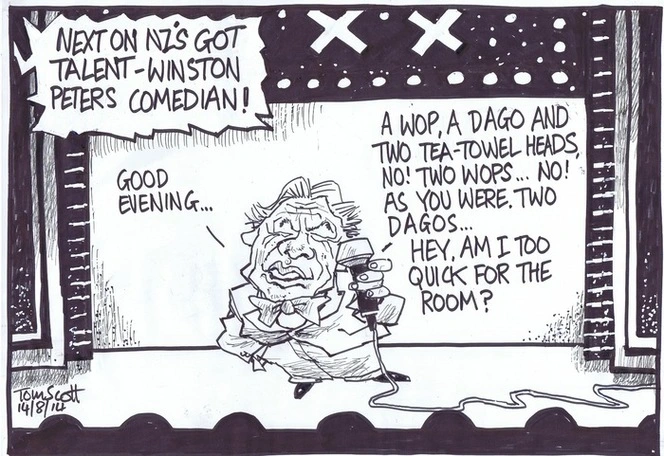 Scott, Thomas, 1947- :"Next on NZ's Got Talent - Winston Peters comedian!" 14 August 2014