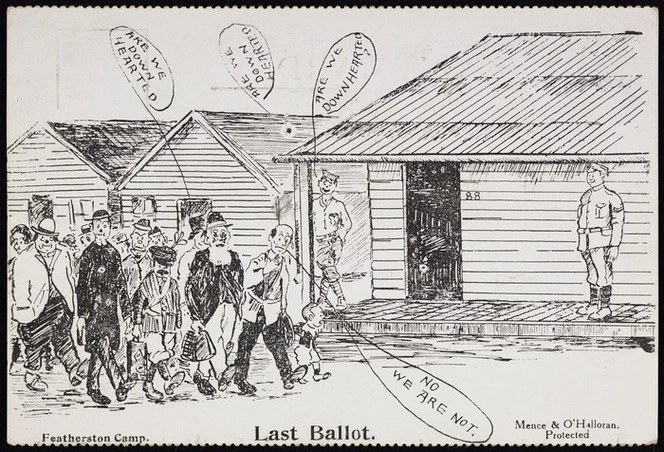 Artist unknown :Featherston Camp ; Last ballot / [Featherston], Mence & O'Halloran Protected, [Between 1915 and 1918]