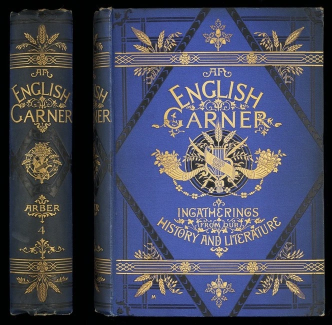 An English garner; ingatherings from our history and literature, by Edward Arber ...