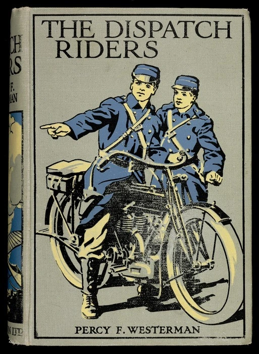 The dispatch riders : the adventures of two British motor-cyclists with the Belgian forces / by Percy F. Westerman ; illustrated by F. Gillett.