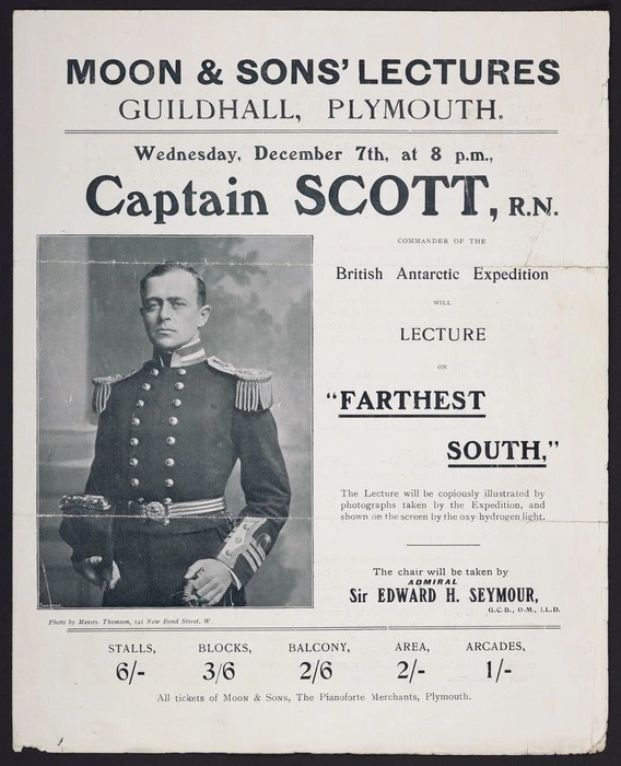 Moon & Sons' lectures, Guildhall, Plymouth. Wednesday December 7th at 8 pm. Captain Scott, R.N., Commander of the British Antarctic Expedition will lecture on "Farthest South". All tickets of Moon & Sons, the Pianoforte merchants, Plymouth [1904]