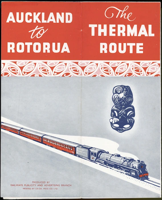 New Zealand Railways. Publicity Branch :Auckland to Rotorua; the thermal route. [Cover spread]. Produced by Railways and Advertising Branch. Printed by Ch.ch. Press Co. Ltd. [ca 1954].