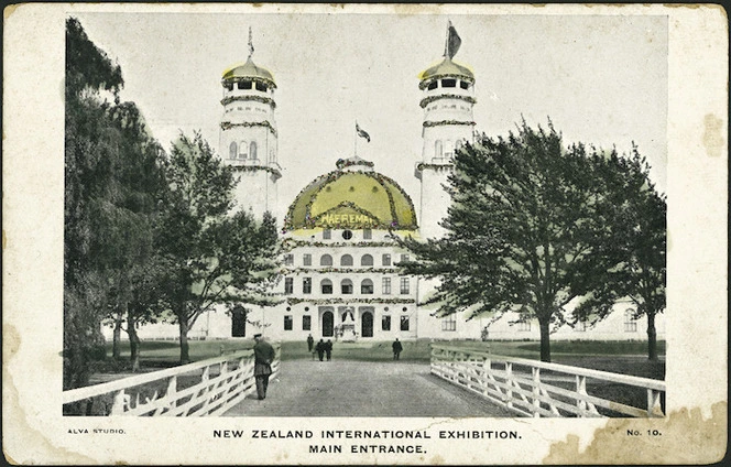 [Postcard]. New Zealand International Exhibition. No. 10, Main entrance. Alva Studio [1906].
