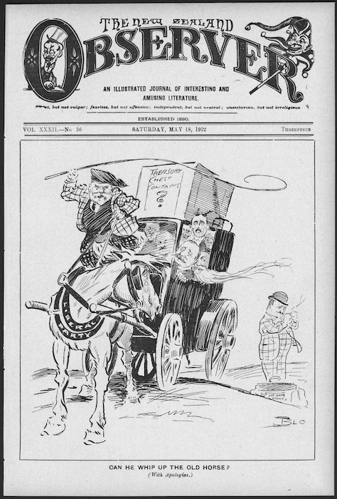 Blomfield, William, 1866-1938 :Can he whip up the old horse? New Zealand Observer, 18 May 1912.