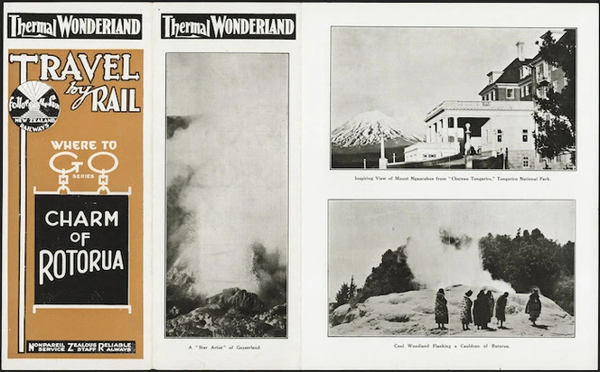 New Zealand Railways. Publicity Branch: Thermal wonderland; travel by rail. Where to series; Charm of Rotorua. NZR - Nonpareil service; Zealous staff; Reliable always. [Issued by Publicity Branch, New Zealand Railways, 1929. [Outside]