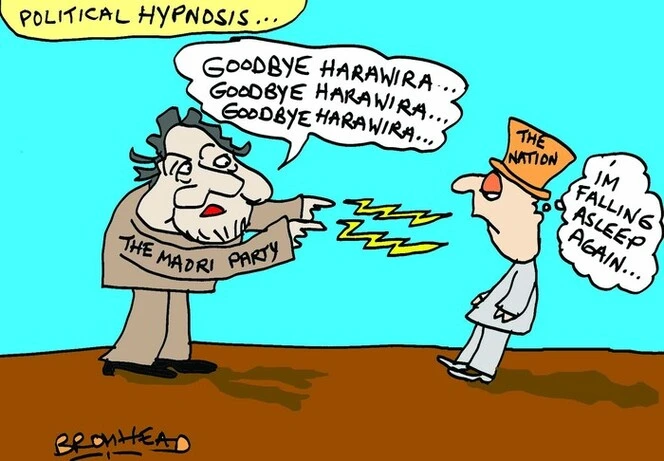 Political hypnosis... The Maori Party - "Goodbye Harawira..." 8 February 2011